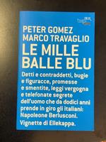 Gomez e Travaglio. Le mille balle blu. 2006