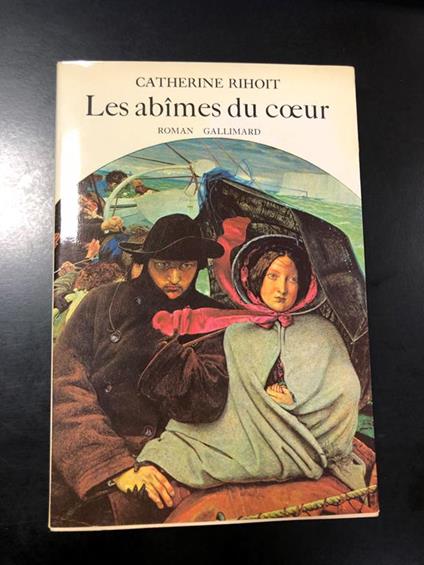 Les abimes du coeur. Gallimard 1980 - Catherine Rihoit - copertina