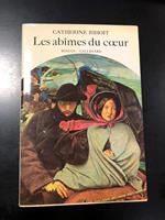 Les abimes du coeur. Gallimard 1980