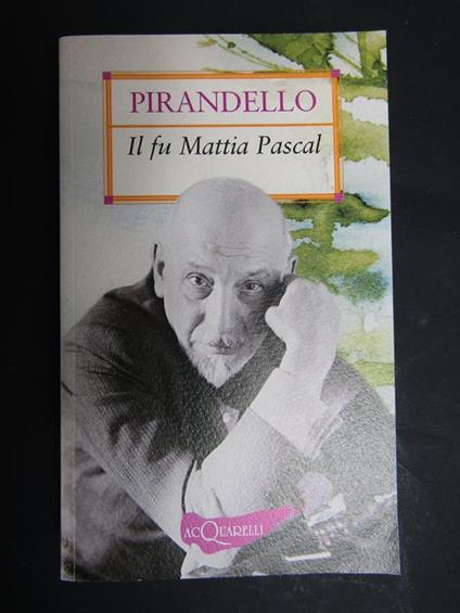 Il fu Mattia Pascal. Giunti.2011 - Luigi Pirandello - copertina