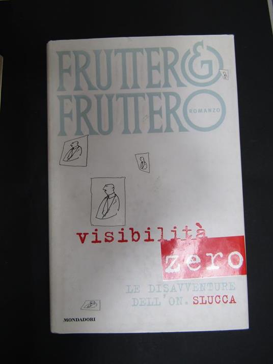 Fruttero & Visibilità zero. Mondadori. 1999-I - Carlo Fruttero - copertina