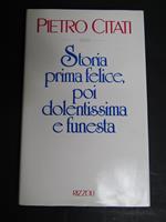 Storia prima felice, poi dolentissima e funesta. Rizzoli. 1989-I