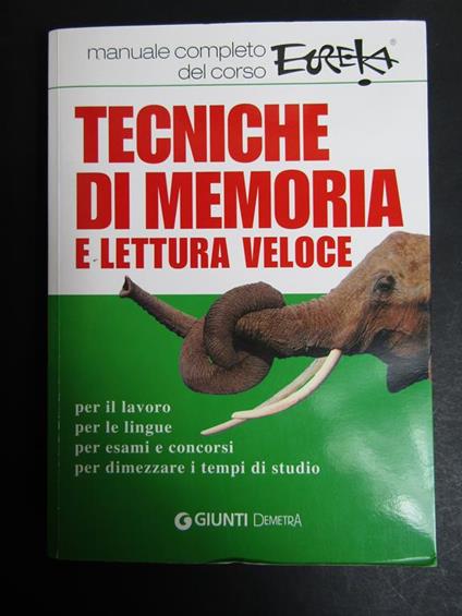 Aa.Vv. Tecniche Di Memoria E Lettura Veloce. Giunti. 2015 - copertina