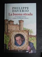 La buona strada. Rizzoli. 2015