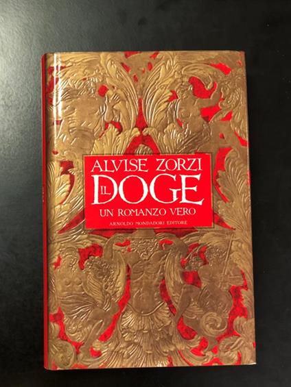 Il Doge. Mondadori 1994 - I - Alvise Zorzi - copertina