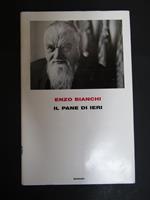 Il pane di ieri. Einaudi. 2008