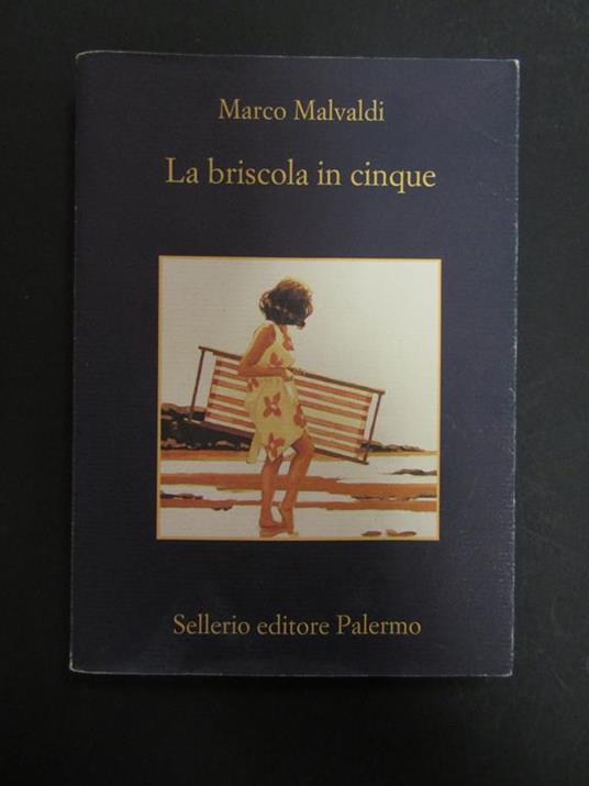 Marco Malvaldi. La briscola in cinque. Sellerio. 2013
