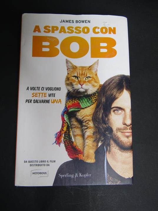 A spasso con Bob. Sperling & Kupfer. 2012-I - James Bowen - copertina