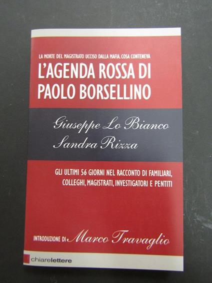 Lo Bianco Giuseppe e Rizza Sandra. L'agenda rossa di Paolo Borsellino. Chiarelettere. 2007-I - Giuseppe Lo Bianco - copertina