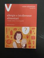 Allergie e intolleranze alimentari. I consigli, le diete e il cibo di qualità. EcorNaturaSi. 2013