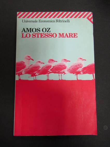 Lo stesso mare. Universale Economica Feltrinelli. 2005 - Amos Oz - copertina