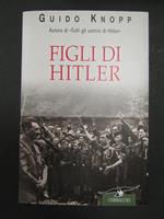 Figli di Hitler. Corbaccio. 2001-I