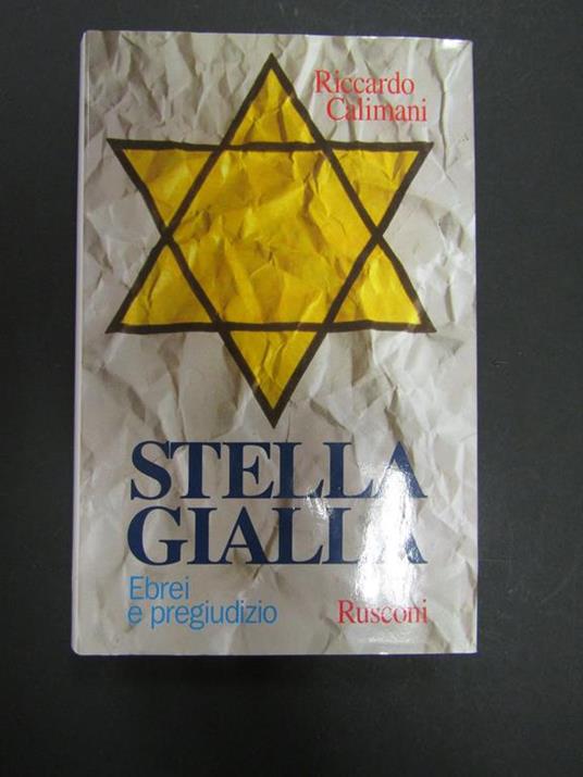Stella gialla. Ebrei e pregiudizio. Rusconi. 1993-I - Riccardo Calimani - copertina
