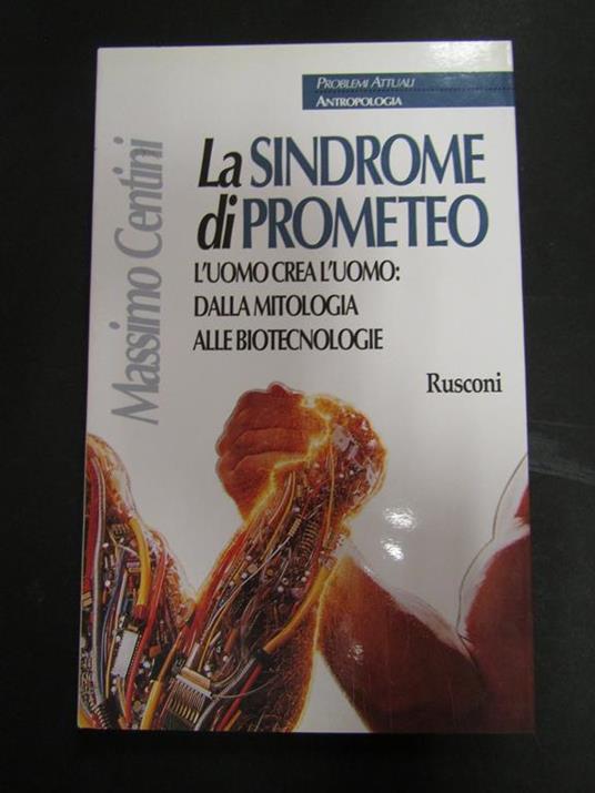 La sindrome di Prometeo. Rusconi. 1999-I