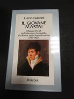 Il giovane Mastai. Rusconi. 1981-I