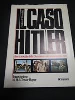Grunfeld Frederic V. Il caso Hitler. Storia della Germania e del nazismo 1918/1945. Bompiani. 1975