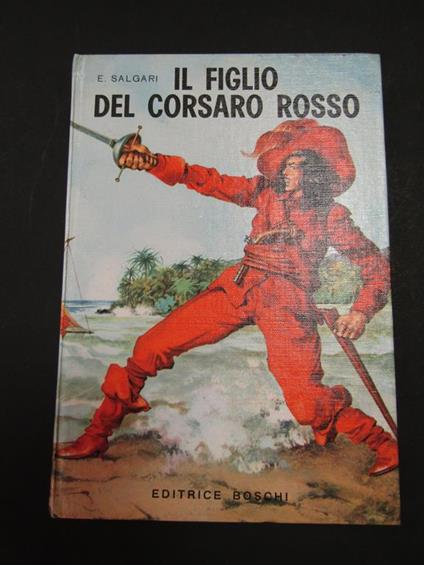 Salgari Emilio. Il figlio del corsaro rosso. Boschi. 1968 - Emilio Salgari - copertina