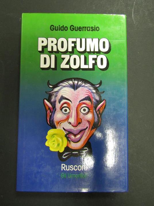 Guerrasio Guido. Profumo di zolfo. Rusconi. 1977 - Rachele Mussolini - copertina