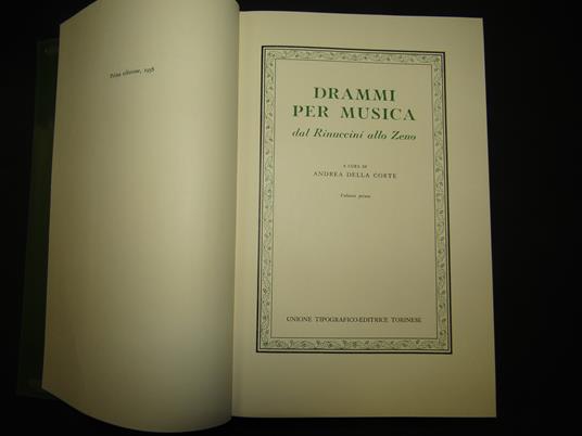 Drammi per musica dal Rinascimento allo Zeno. a cura di Andrea della Corte. UTET. 1966. 2 voll - Andrea Della Corte - copertina