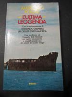 L' ultima leggenda. Rizzoli. 1977