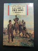 La carica dei 600 - Balaclava. Rizzoli. 1981-I