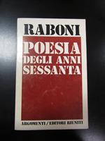 Poesia degli anni Sessanta. Editori Riuniti 1976 - I