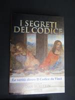 I segreti del codice. La verità dietro Il Codice da vinci. Sperling e Kupfer. 2005