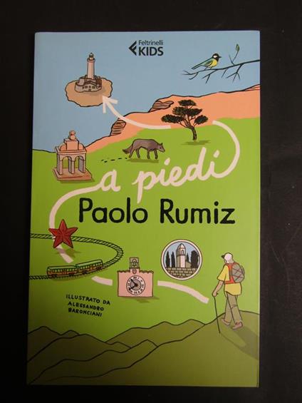A piedi. Feltrinelli. 2012-I - Paolo Rumiz - copertina