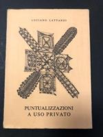 Puntualizzazioni a uso privato. Scheiwiller - All'insegna del pesce d'oro. 1975