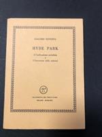 Hyde park (L'unificazione socialista o L'innocenza della cultura). Scheiwiller - All'insegna del pesce d'oro. 1972. Es. 1398/2000