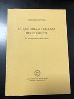 La Repubblica italiana delle cosche. La decapitazione dello Stato. Scheiwiller - All'insegna del pesce d'oro 1984. Es. 892/1000