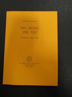 Turoldo David M. Nel segno del Tau. Scheiwiller - All'insegna del pesce d'oro. 1992