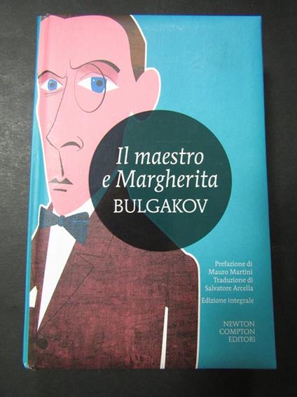 Il maestro e Margherita . Newton Compton. 2014-I - copertina
