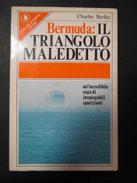 Bermuda :il triangolo maledetto. Sperling & kupfer editori. 1976 - Charles Berlitz - copertina