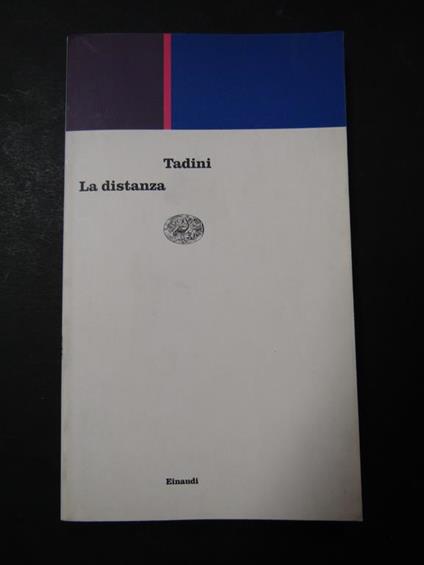 La distanza. Einaudi. 1998-I - Emilio Tadini - copertina