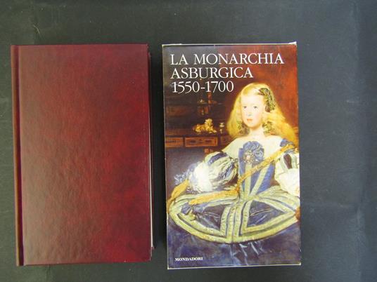 Evans Robert J. W. La monarchia asburgica 1550-1700. Meridiani - Mondadori. 2012. Con cofanetto - Robert J. Evans - copertina
