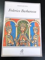 Opll Ferdinand. Federico Barbarossa. ECIG 1994