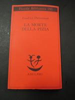 La morte della pizia. Adelphi. 2001