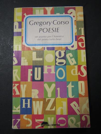 Poesie. Un pianto per l'America dal poeta tutto beat. Bompiani 1978 - I - Gregory Corso - copertina