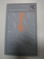Le radici nell'aria. Guanda. 2004-I
