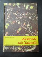 La barricata della Doganella. Nicola Milano editore. 1964