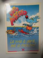 Lupo Alberto. La vita è dura... ma io resisto!. Rizzoli. 1998-I