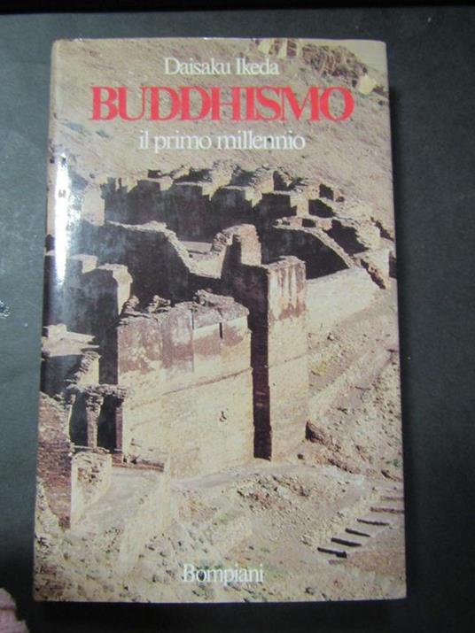 Buddhismo. Il primo millennio. Bompiani. 1986 - Daisaku Ikeda - copertina