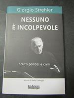 Nessuno è incolpevole. Scritti politici e civili. Melampo. 2007