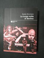 La lunga notte di Berlino. Meridiano zero. 2013