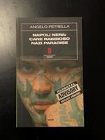 Napoli nera: cane rabbioso nazi paradise. Meridiano zero 2009