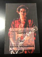 Happy. L'incredibile avventura di Keith Richards. Meridiano zero 2010