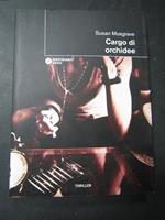 Cargo di orchidee. Meridiano zero. 2013
