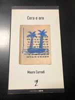 Cera e oro. Meridiano zero 2002