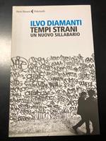 Tempi strani. Un nuovo sillabario. Feltrinelli 2012